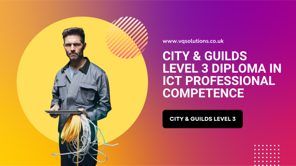 City & Guilds Level 3 Diploma in ICT Professional Competence